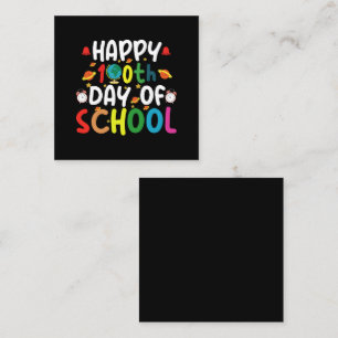 Happy 100th Day of School Teacher Student Square Business Card
