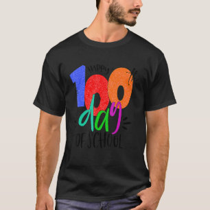 Happy 100th Day of School Teachers 100 Days T-Shirt