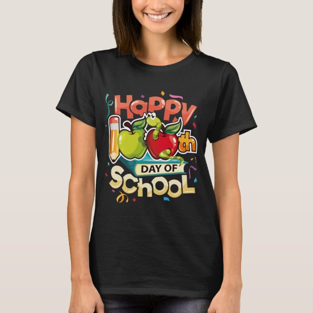 Happy 100th Day of School Teachers 100 Days T-Shirt (Front)