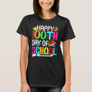 Happy 100th Day Of School Teachers Child Happy 100 T-Shirt