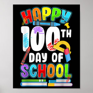 Happy 100th Day Of School Teachers Kids 100 Days O Poster