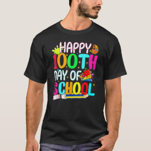Happy 100th Day Of School Teachers Kids Funny 100 T-Shirt
