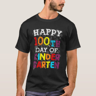 Happy 100th Day Of School Teachers Kinder Garten T-Shirt