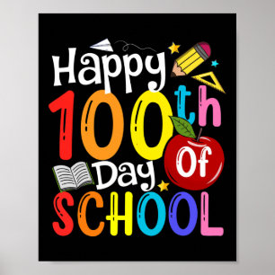 Happy 100th Day Of School Teachers Student Happy 1 Poster