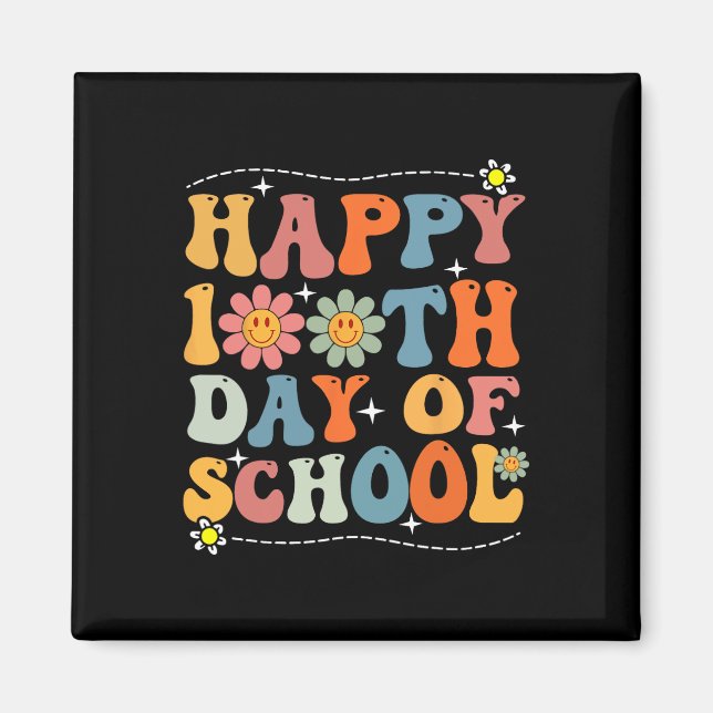 Happy 100th Day Of School Teachers Students 100 Da Magnet (Front)