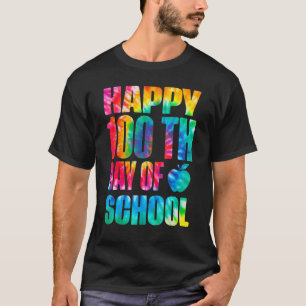 Happy 100th Day Of School Tie Dye 100 Days Teacher T-Shirt