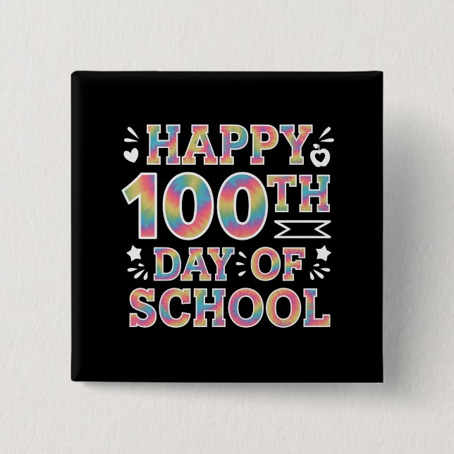 Happy 100th Day Of School Tie Dye Rainbow 100 Days 15 Cm Square Badge (Front)