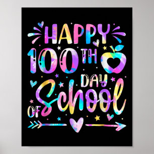 Happy 100th Day Of School Tie Dye Rainbow 100 Days Poster