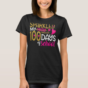 Happy 100th Day Sparkled My Way Through 100 Days O T-Shirt