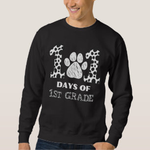 Happy 101 Days School 1st Grade Dog 100 Days Smart Sweatshirt