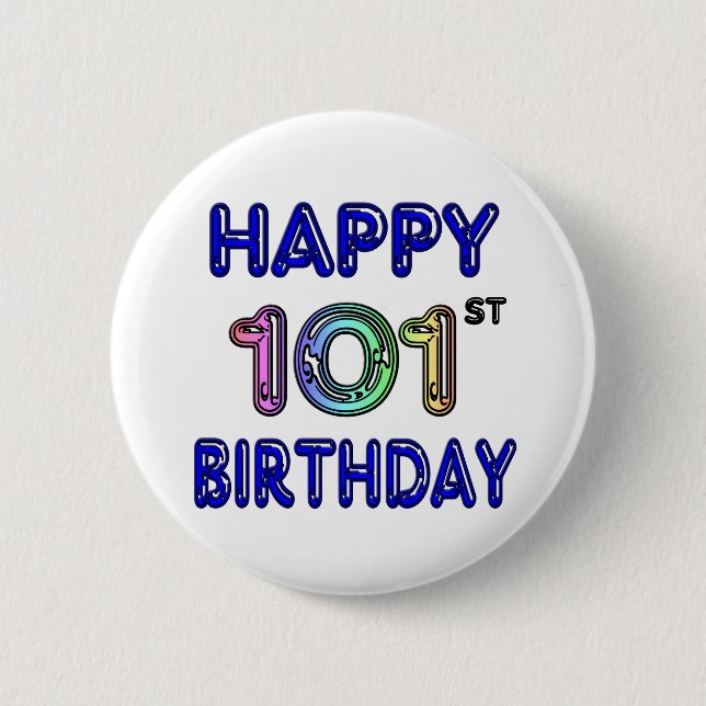 Happy 101st Birthday 6 Cm Round Badge (Front)