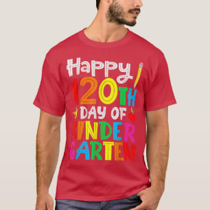 Happy 120th Day of Kindergarten Gift for Teacher o T-Shirt