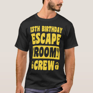 Happy 13th Birthday 13 Year Old Escape Room 13th B T-Shirt