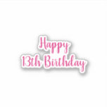 Happy 13th Birthday Simple Minimalist Pink Custom<br><div class="desc">Designed for birthday celebrations! You may change the text to change the age and you may also change the colour as you wish!</div>