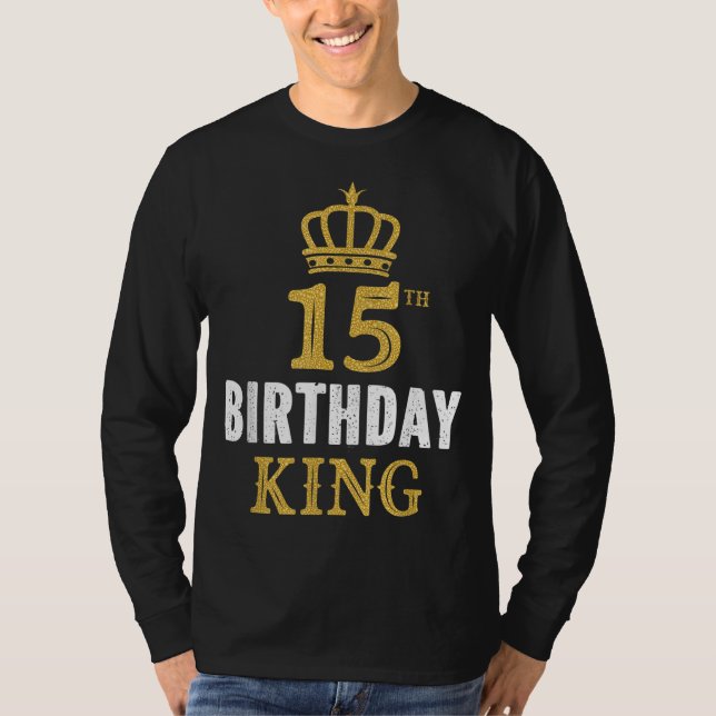 Happy 15th Birthday King 15 Years Old Party Ideas  T-Shirt (Front)