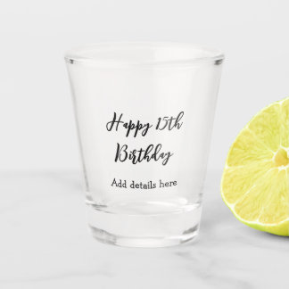 Happy 15th birthday name quinceanera details simpl shot glass