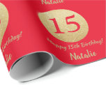 Happy 15th Birthday Red and Gold Glitter Wrapping Paper<br><div class="desc">Happy 15th Birthday Red and Gold Glitter Wrapping Paper with personalised name. For further customisation,  please click the "Customise it" button and use our design tool to modify this template.</div>