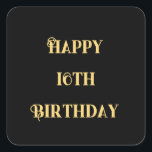Happy 16th Birthday Gold Yellow Sixteen Custom Age Square Sticker<br><div class="desc">Designed with golden yellow text template for "Happy Sixteenth Birthday" message which you may edit to customise and also custom colour background!</div>