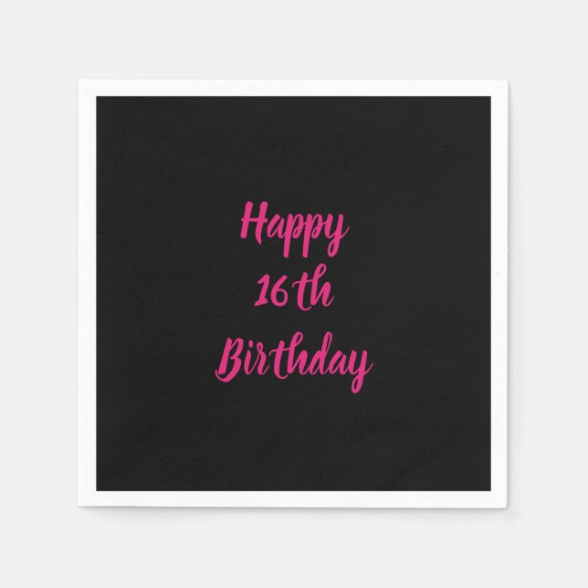Happy 16th Birthday Pink Black Custom Colour 2023 Napkin (Front)