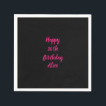 Happy 16th Birthday Pink Black Custom Colour Name Napkin<br><div class="desc">Designed with text template for "Happy 16th Birthday" message and name which you can customise! You may also change the background colour as you like.</div>