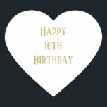 Happy 16th Birthday Sixteen Custom Age Gold Colour Heart Sticker<br><div class="desc">Designed for birthday celebrations!</div>