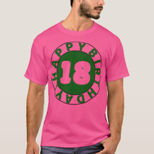 Happy 18th birthday T-Shirt