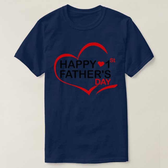 Happy 1 first Fathers Day T-Shirt (Design Front)