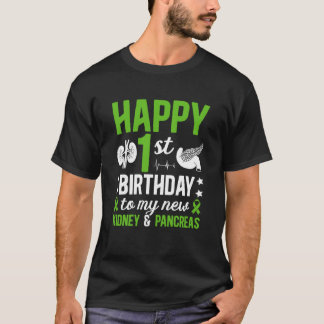 Happy 1 Year Kidney and Pancreas Transplant Annive T-Shirt
