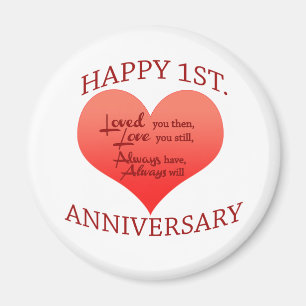 Happy 1st. Anniversary Magnet