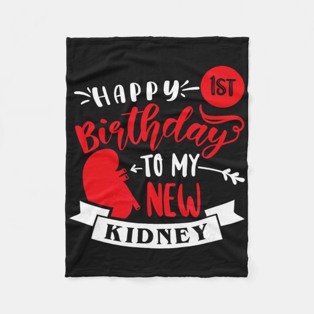 Happy 1st Birthday To My New Kidney, Transplant An Fleece Blanket (Front)