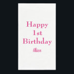 Happy 1st First Birthday Pink White Custom Name Napkin<br><div class="desc">Designed with text template for "Happy 1st Birthday" message and name which you can customise! You may also change the colour as you like.</div>