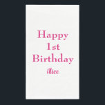 Happy 1st First Birthday Pink White Custom Name Napkin<br><div class="desc">Designed with text template for "Happy 1st Birthday" message and name which you can customise! You may also change the colour as you like.</div>
