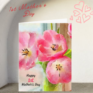 Happy 1st Mother's Day Pink Tulips Card