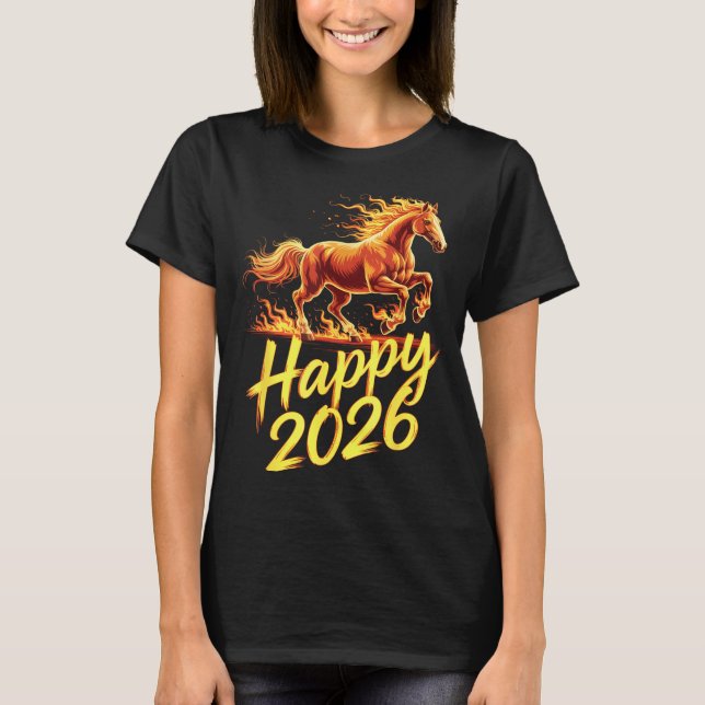 Happy 2026 Year Of The Horse Chinese Zodiac New Ye T-Shirt (Front)