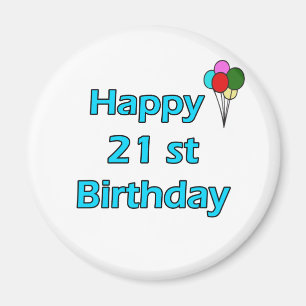 Happy 21st Birthday Magnet