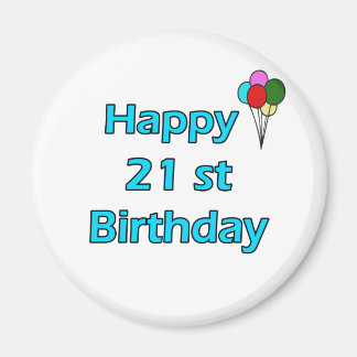 Happy 21st Birthday Magnet