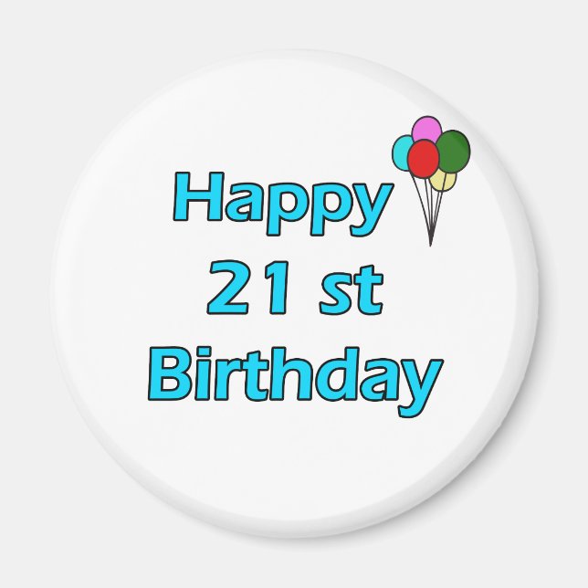 Happy 21st Birthday Magnet (Front)