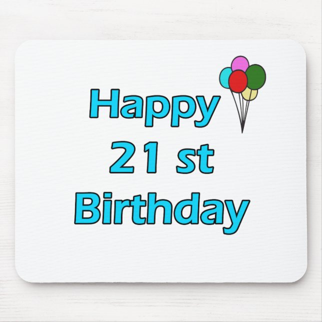 Happy 21st Birthday Mouse Pad (Front)