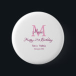 Happy 21st Birthday pink add name monogram modern 6 Cm Round Badge<br><div class="desc">beautiful design</div>
