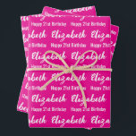 Happy 21st Birthday Script Name Hot Pink and White Wrapping Paper Sheet<br><div class="desc">The sheets are hot pink. All of them have a text pattern for the recipient's name in a white script and the phrase Happy 21st Birthday. The name (Shown: Elizabeth) appears in an elegant white script. The other text is white. All of the text can be edited.</div>
