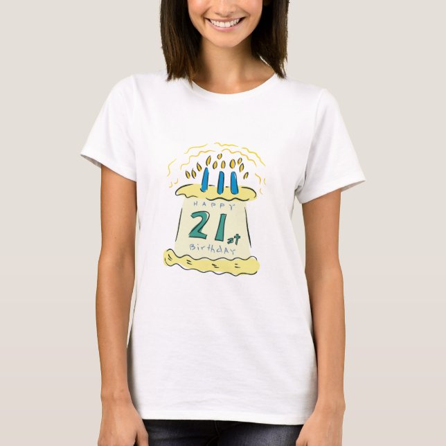Happy 21st Birthday! T-Shirt (Front)