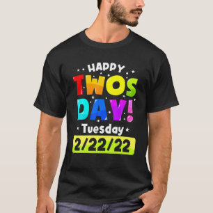 Happy 22222 Twosday Tuesday February 22Nd 2022 Num T-Shirt