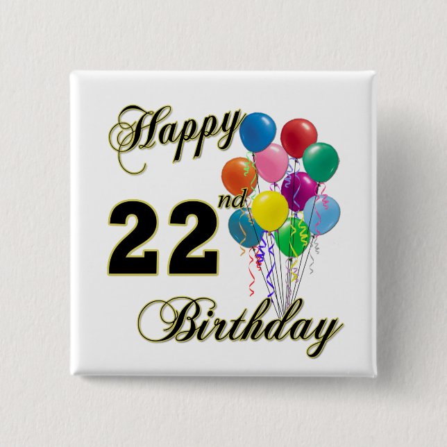 Happy 22nd Birthday with Balloons 15 Cm Square Badge (Front)