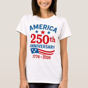 Happy 250th Anniversary America 4th of July T-Shirt