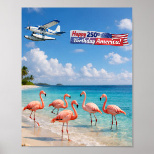 Happy 250th Birthday America Flamingos on Beach Poster