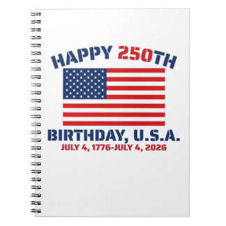 HAPPY 250TH BIRTHDAY USA NOTEBOOK