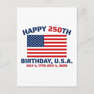 HAPPY 250TH BIRTHDAY USA POSTCARD