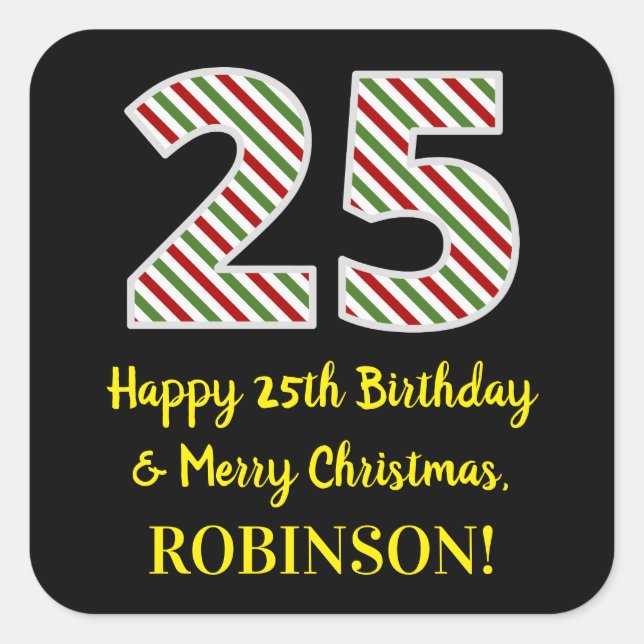 Happy 25th Birthday & Merry Christmas, Custom Name Square Sticker (Front)
