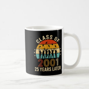 Happy 25th reunion class of 2001 students 25 years coffee mug