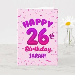 Happy 26th Birthday Card with Custom Name